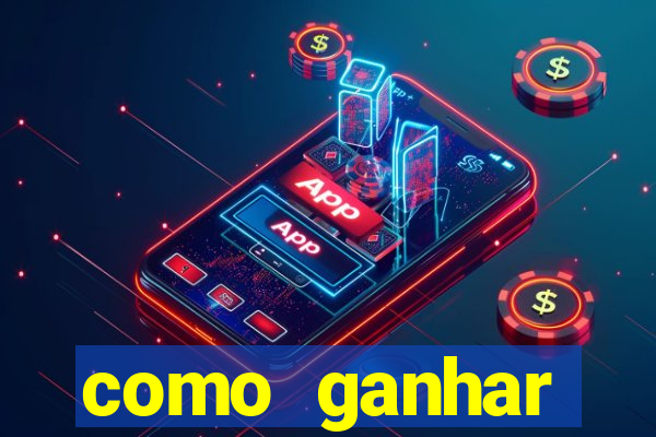 como ganhar dinheiro nos slots